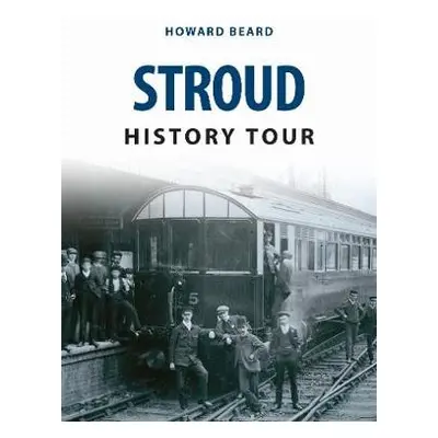 Stroud History Tour - Beard, Howard