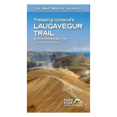 Trekking Iceland's Laugavegur Trail a Fimmvorouhals Trail - McCluggage, Andrew