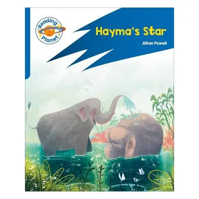 Reading Planet: Rocket Phonics – Target Practice - Hayma's Star - Blue - Powell, Jillian