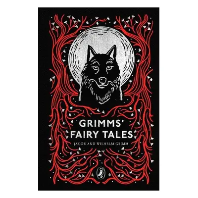 Grimms' Fairy Tales - Grimm, Jacob a Grimm, Brothers