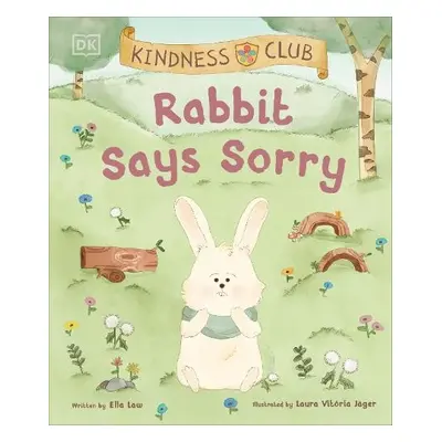 Kindness Club Rabbit Says Sorry - Law, Ella