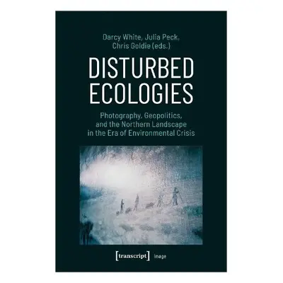 Disturbed Ecologies