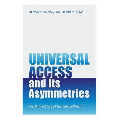 Universal Access and Its Asymmetries - Sawhney, Harmeet