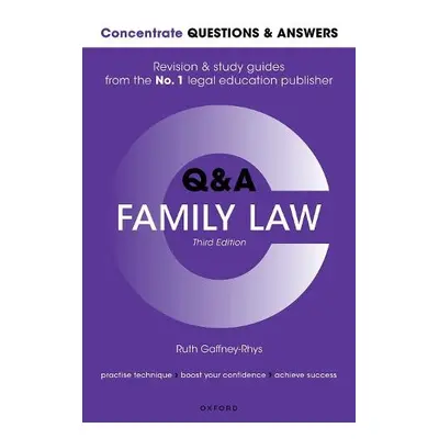 Concentrate Questions and Answers Family Law - Gaffney-Rhys, Ruth (Senior Lecturer in Law, Senio