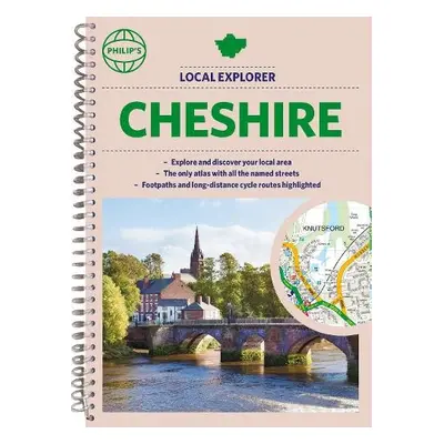 Philip's Local Explorer Street Atlas Cheshire - Philip's Maps