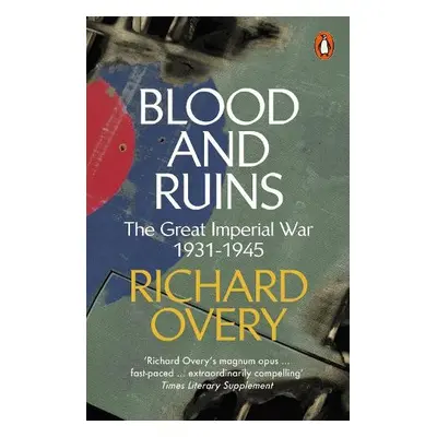 Blood and Ruins - Overy, Richard