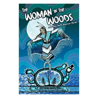 Woman in the Woods and Other North American Stories