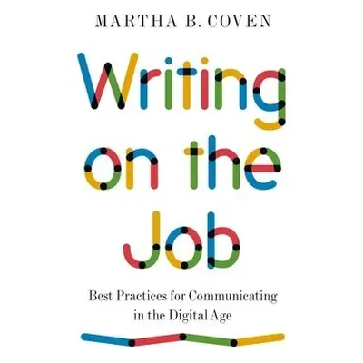 Writing on the Job - Coven, Martha B.