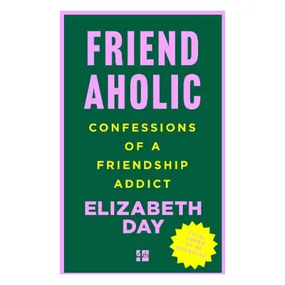 Friendaholic - Day, Elizabeth