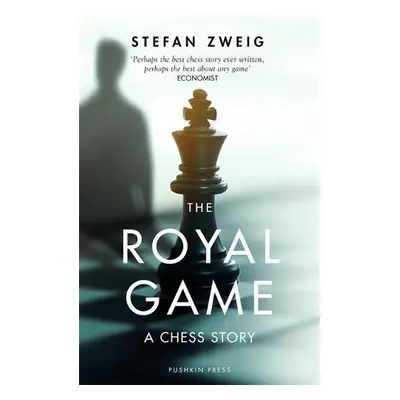 Royal Game: A Chess Story - Zweig, Stefan (Author)