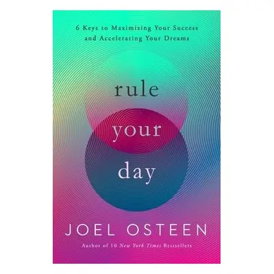 Rule Your Day - Osteen, Joel