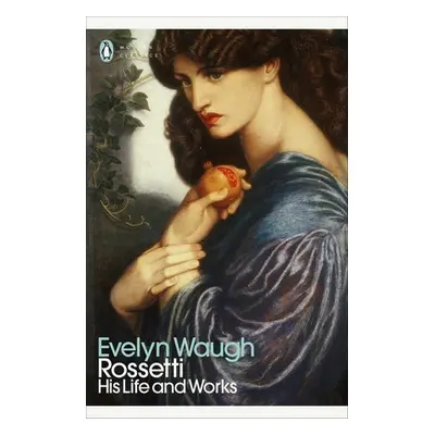 Rossetti - Waugh, Evelyn