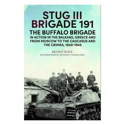 StuG III Brigade 191, 1940 1945 - Bork, Bruno