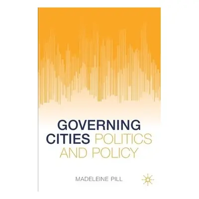 Governing Cities - Pill, Madeleine