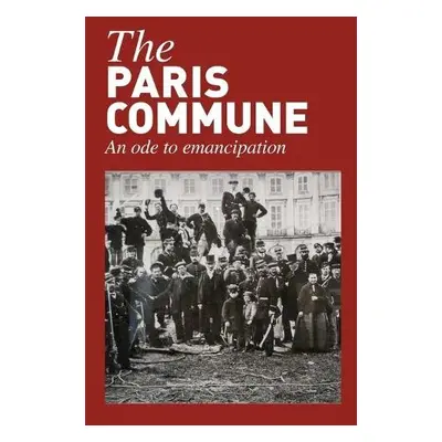 Paris Commune - Lowy, Michael a Duggan, Penelope a Bensaid, Daniel