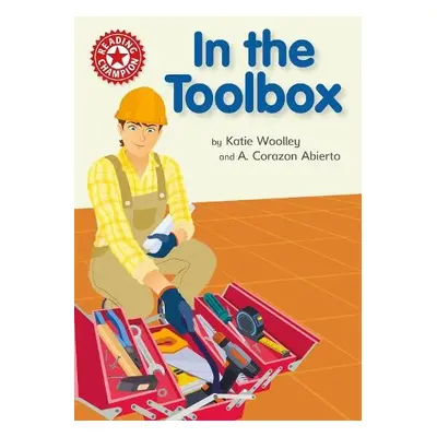 Reading Champion: In the Toolbox - Woolley, Katie