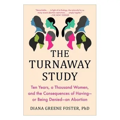 Turnaway Study - Foster, Diana Greene