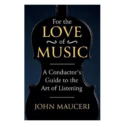 For the Love of Music - Mauceri, John