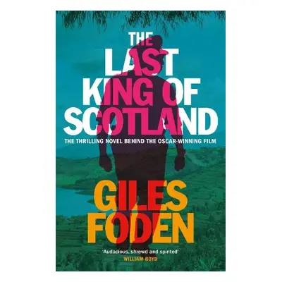 Last King of Scotland - Foden, Giles