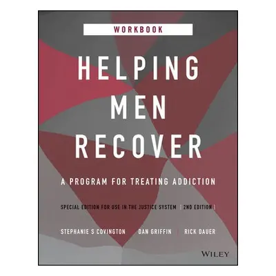 Helping Men Recover - Covington, Stephanie S. a Griffin, Dan a Dauer, Rick (River Ridge Treatmen