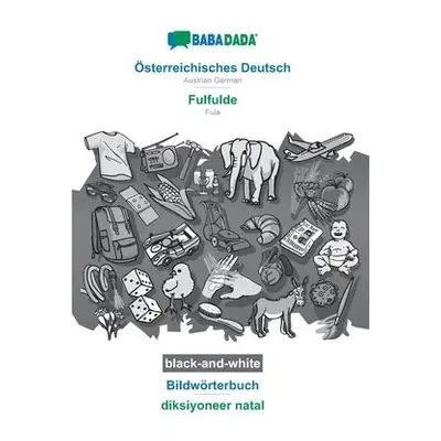 BABADADA black-and-white, OEsterreichisches Deutsch - Fulfulde, Bildwoerterbuch - diksiyoneer na