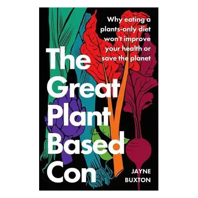 Great Plant-Based Con - Buxton, Jayne