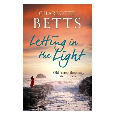 Letting in the Light - Betts, Charlotte