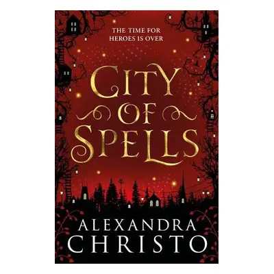 City of Spells (sequel to Into the Crooked Place) - Christo, Alexandra