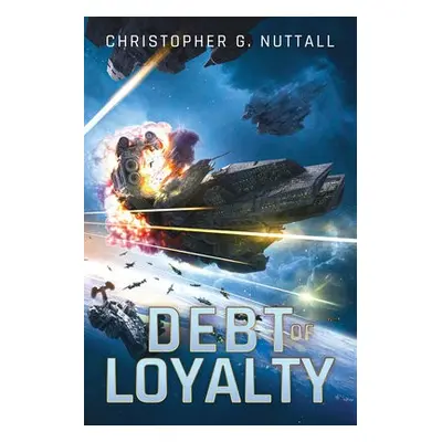 Debt of Loyalty - Nuttall, Christopher G.