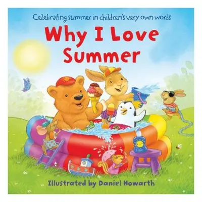 Why I Love Summer - Howarth, Daniel