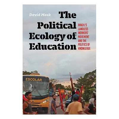 Political Ecology of Education - Meek, David