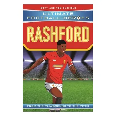 Rashford (Ultimate Football Heroes - the No.1 football series) - Ltd, Matt Oldfield a Heroes, Ul