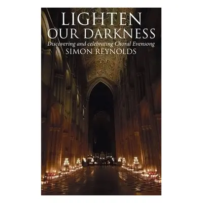 Lighten Our Darkness - Reynolds, Simon