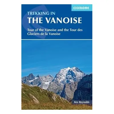 Trekking in the Vanoise - Reynolds, Kev a Williams, Jonathan