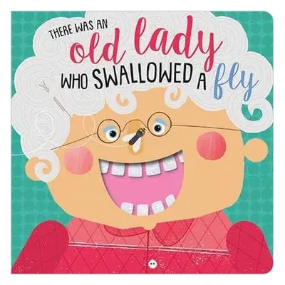 There Was An Old Lady Who Swallowed A Fly