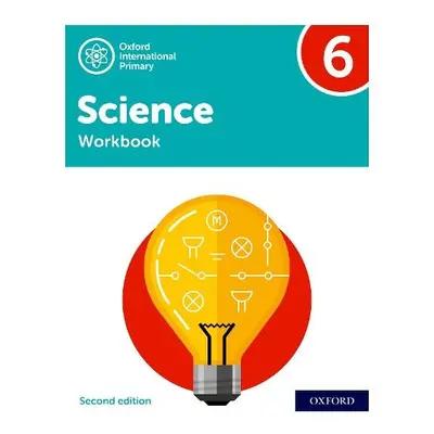 Oxford International Science: Workbook 6 - Roberts, Deborah a Hudson, Terry a Haigh, Alan a Shaw