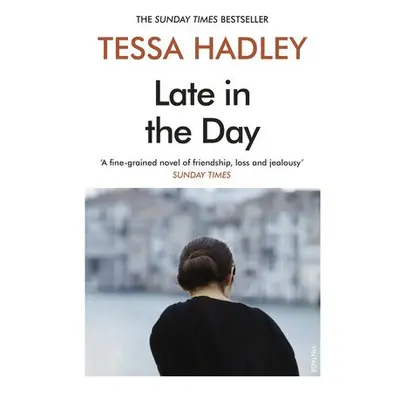 Late in the Day - Hadley, Tessa