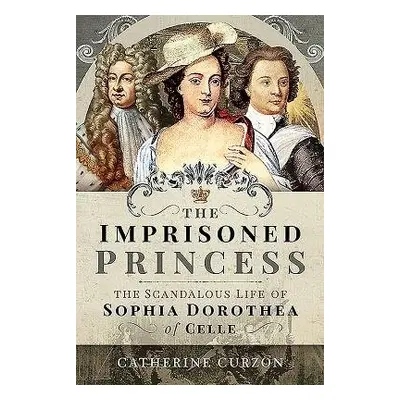 Imprisoned Princess - Curzon, Catherine