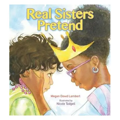 Real Sisters Pretend - Lambert, Megan Dowd