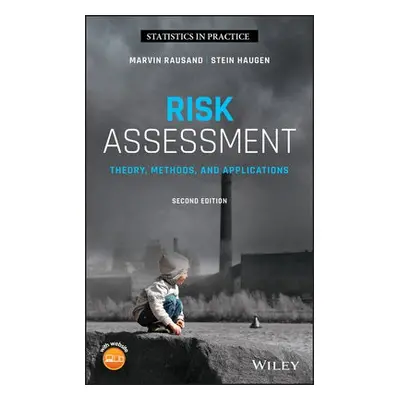 Risk Assessment - Rausand, Marvin (Norwegian University of Science and Technology) a Haugen, Ste