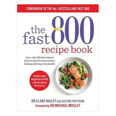 Fast 800 Recipe Book - Bailey, Dr Clare