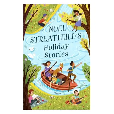 Noel Streatfeild's Holiday Stories - Streatfeild, Noel