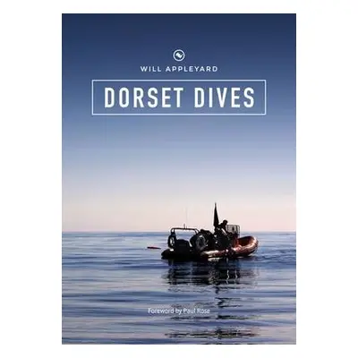 Dorset Dives - Appleyard, Will