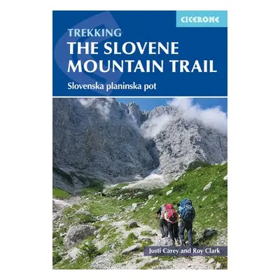 Slovene Mountain Trail - Carey, Justi a Clark, Roy