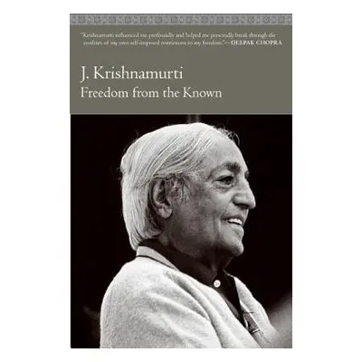 Freedom from the Known - Krishnamurti, J.