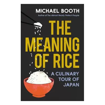 The Meaning of Rice - Booth, Michael