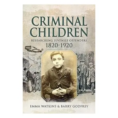 Criminal Children - Watkins, Emma a Godfrey, Barry