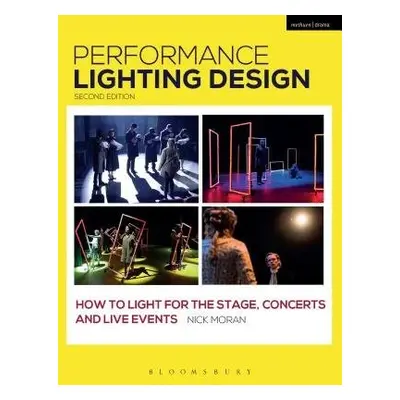 Performance Lighting Design - Moran, Nick