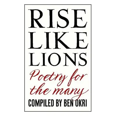 Rise Like Lions - Okri, Ben