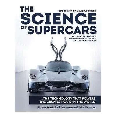 Science of Supercars - Roach, Martin a Waterman, Neil a Morrison, John